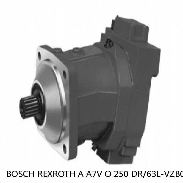 A A7V O 250 DR/63L-VZB02 BOSCH REXROTH A7VO Variable Displacement Pumps